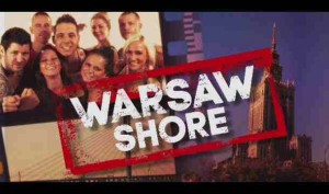 Warsaw Shore - Ekipa z Warszawy