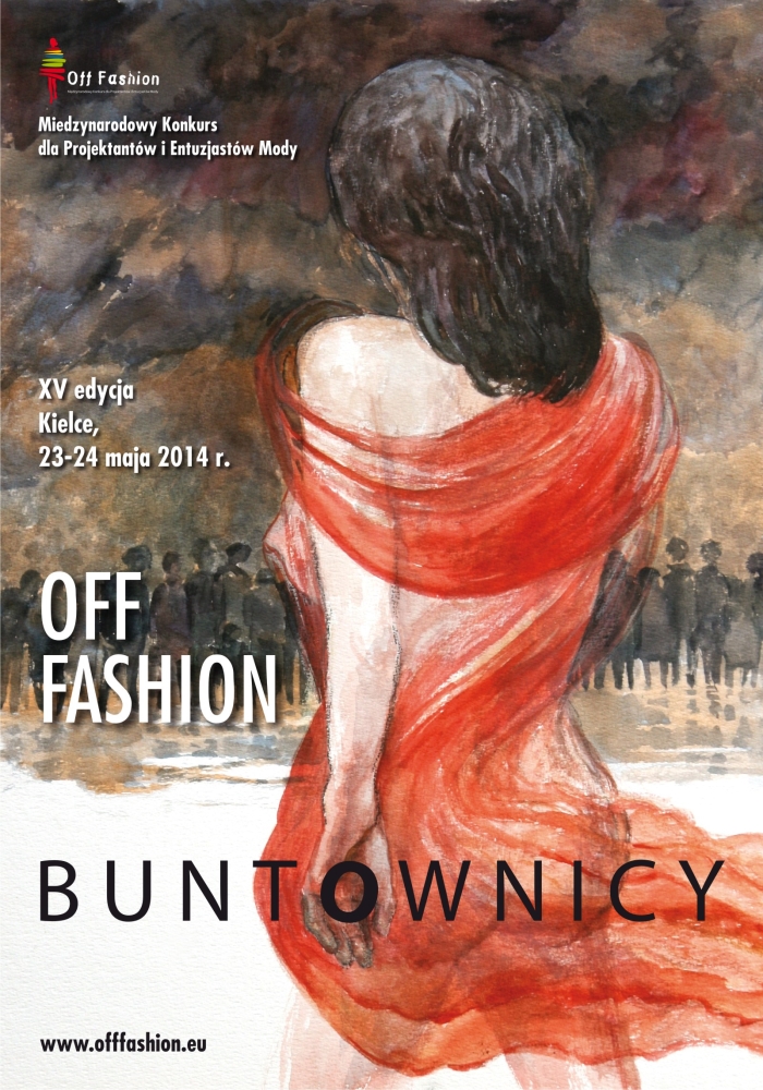 Międzynarodowy Konkurs dla Projektantów i Entuzjastów Mody OFF Fashion - XV edycja 